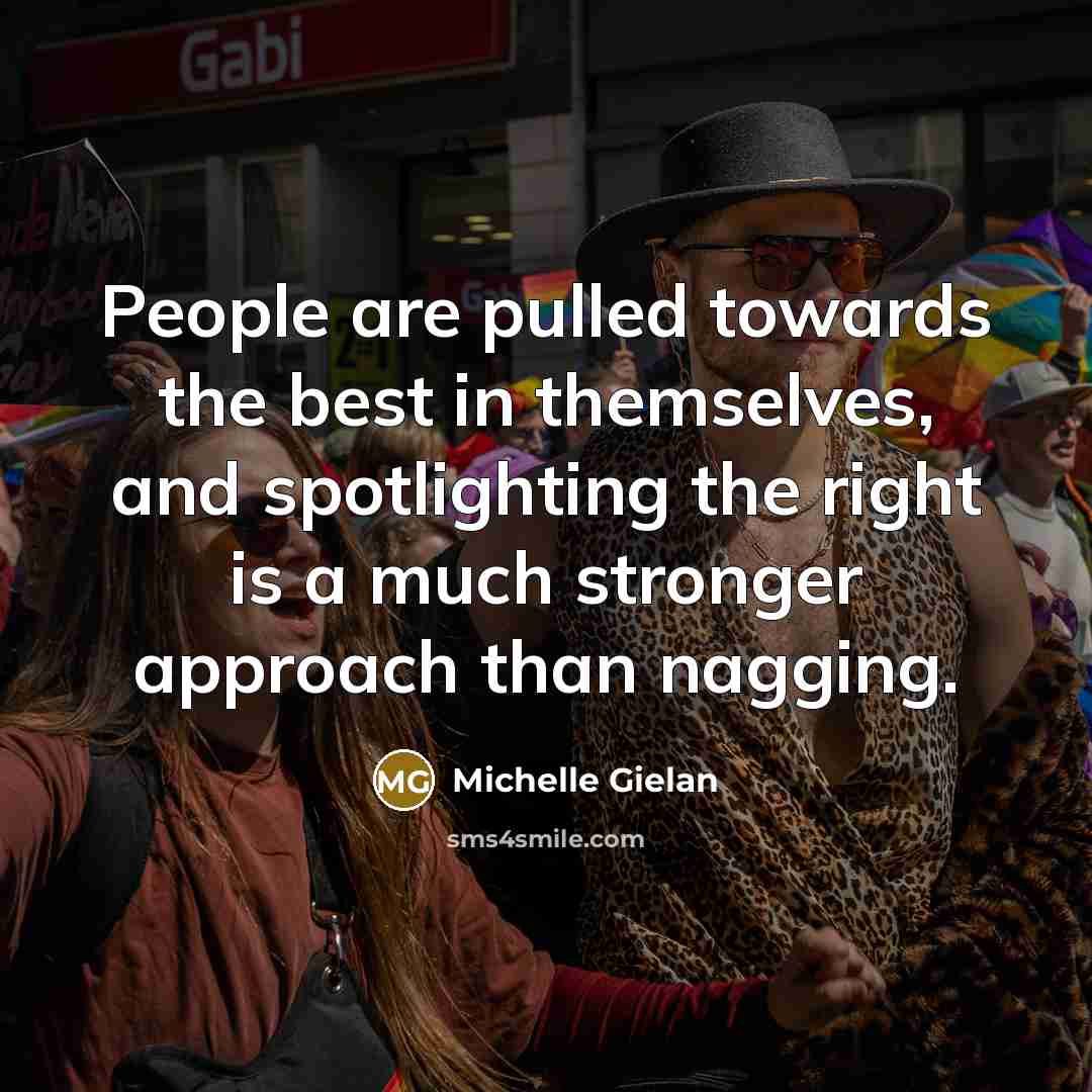 “People are pulled towards the best in themselves, and spotlighting…” quote by Michelle Gielan