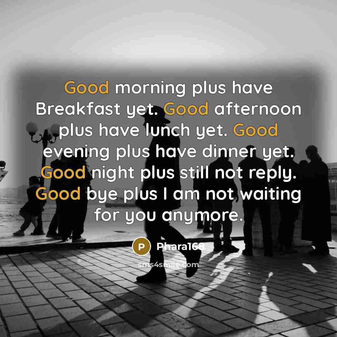 “Good morning plus have Breakfast yet. Good afternoon plus have…” quote by Phara168