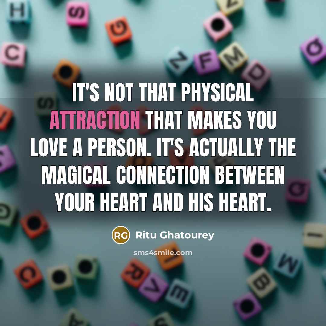 “It's not that physical attraction that makes you love a…” quote by Ritu Ghatourey