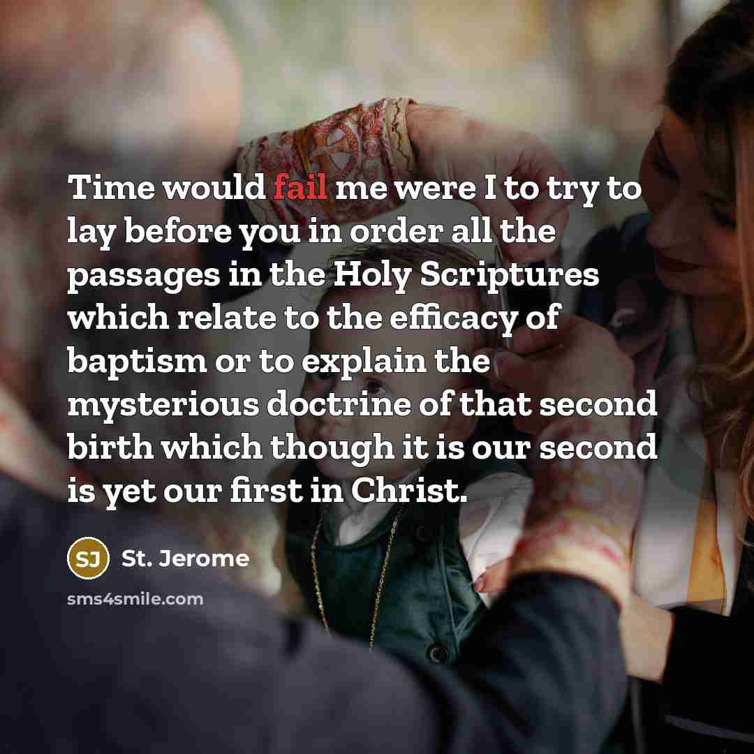 “Time would fail me were I to try to lay…” quote by St. Jerome