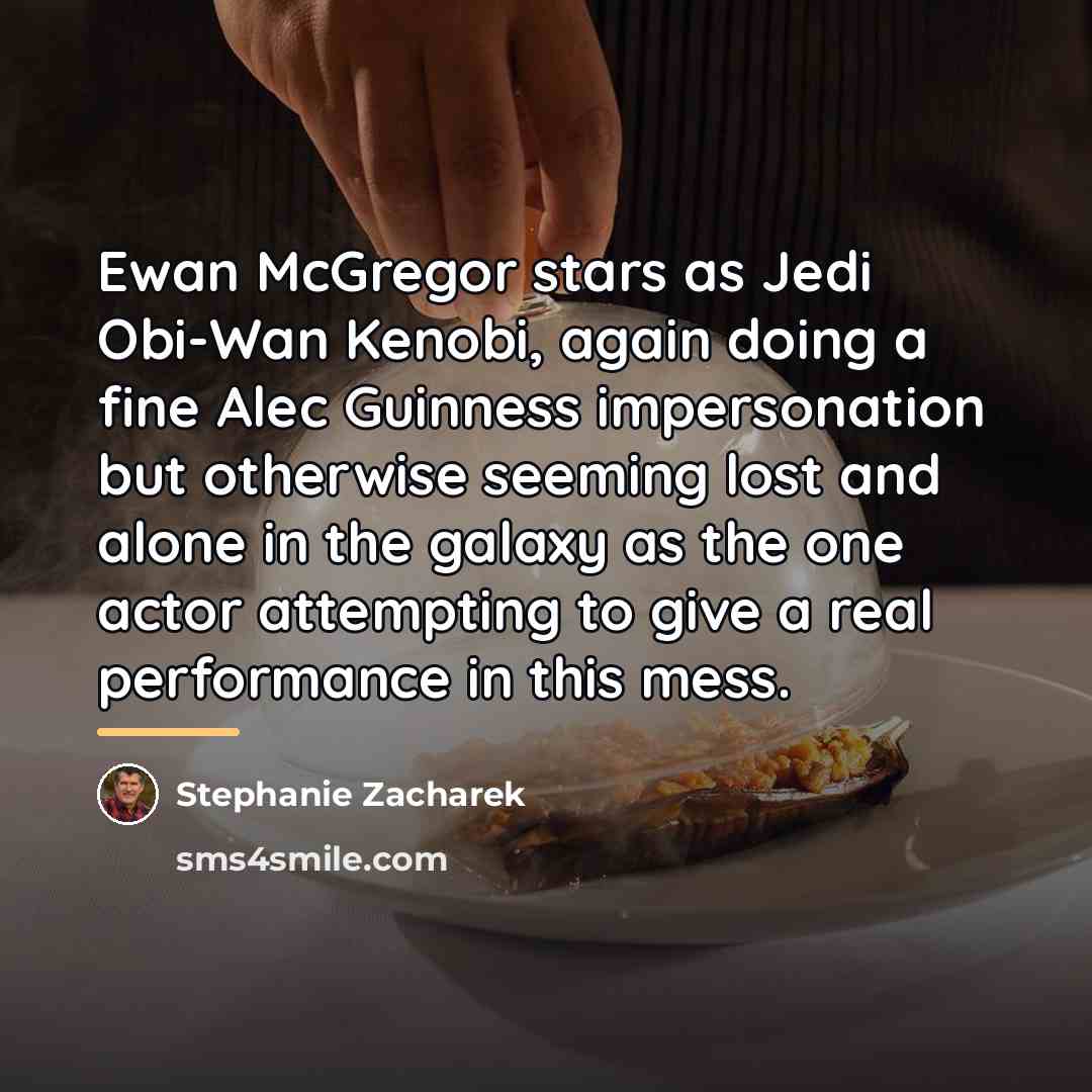 “Ewan McGregor stars as Jedi Obi-Wan Kenobi, again doing a…” quote by Stephanie Zacharek