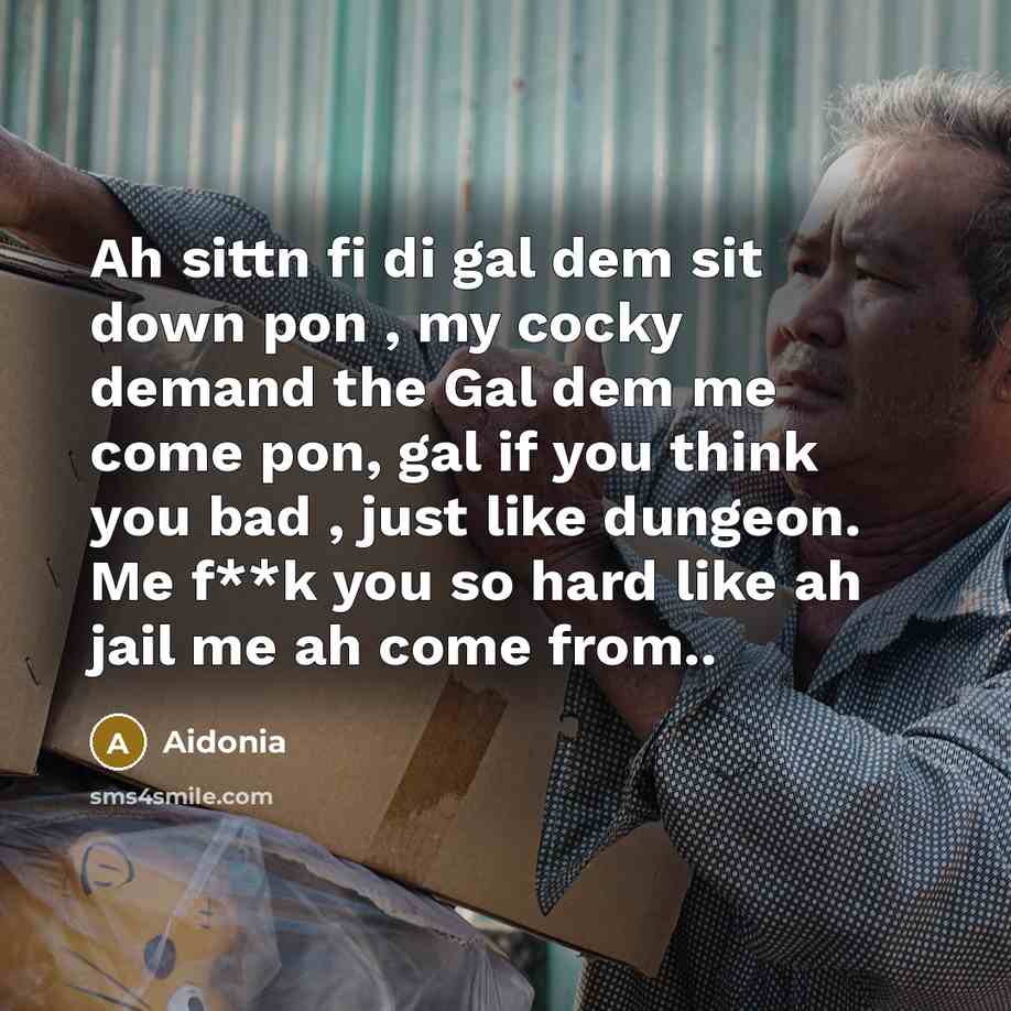 “Ah sittn fi di gal dem sit down pon ,…” quote by Aidonia