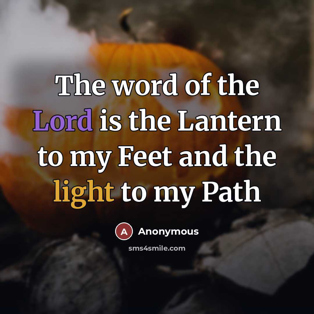 “The word of the Lord is the Lantern to my…” quote by Anonymous