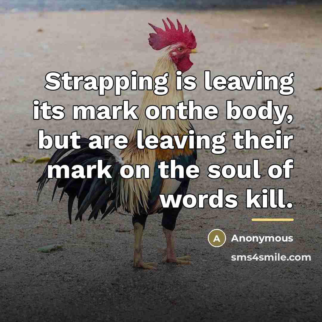 “Strapping is leaving its mark onthe body, but are leaving…” quote by Anonymous