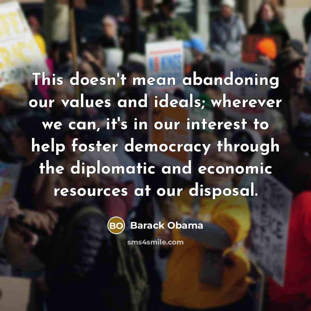 “This doesn't mean abandoning our values and ideals; wherever we…” quote by Barack Obama