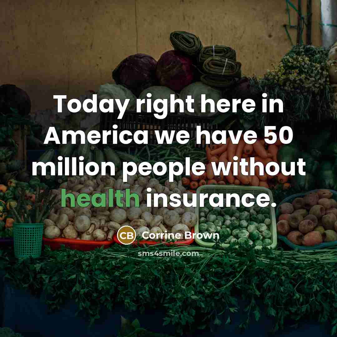 “Today right here in America we have 50 million people…” quote by Corrine Brown