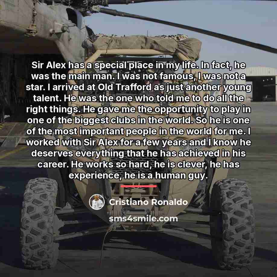 “Sir Alex has a special place in my life. In…” quote by Cristiano Ronaldo