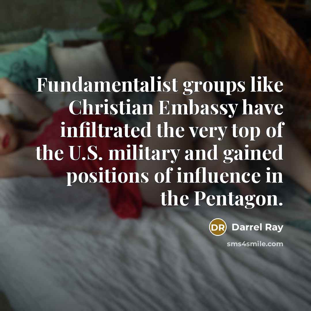 “Fundamentalist groups like Christian Embassy have infiltrated the very top…” quote by Darrel Ray