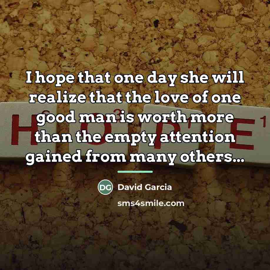 “I hope that one day she will realize that the…” quote by David Garcia