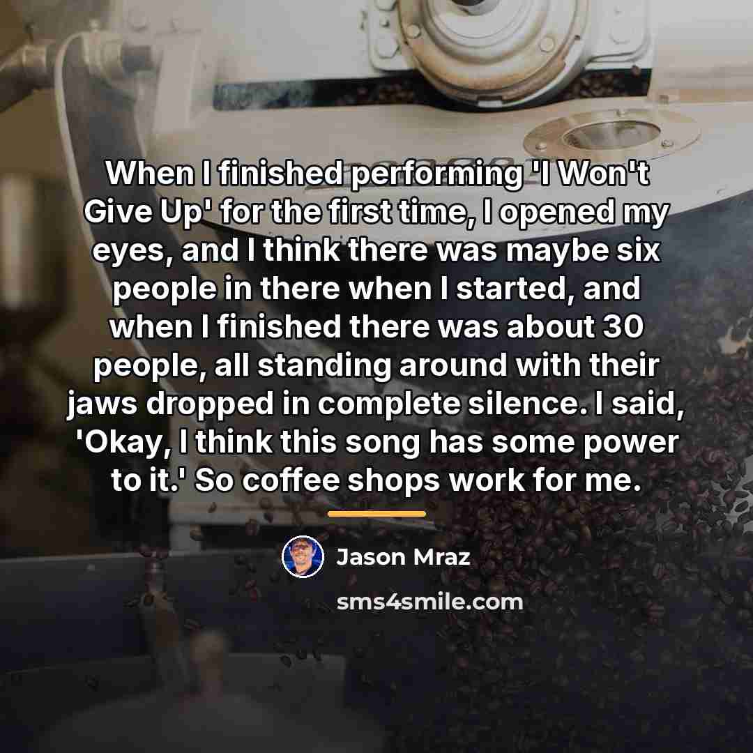 “When I finished performing 'I Won't Give Up' for the…” quote by Jason Mraz