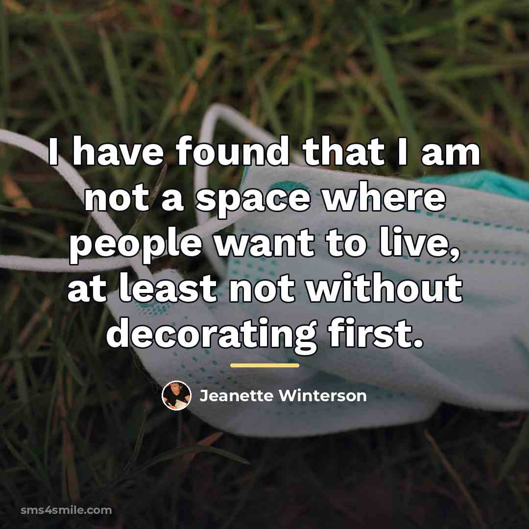 “I have found that I am not a space where…” quote by Jeanette Winterson