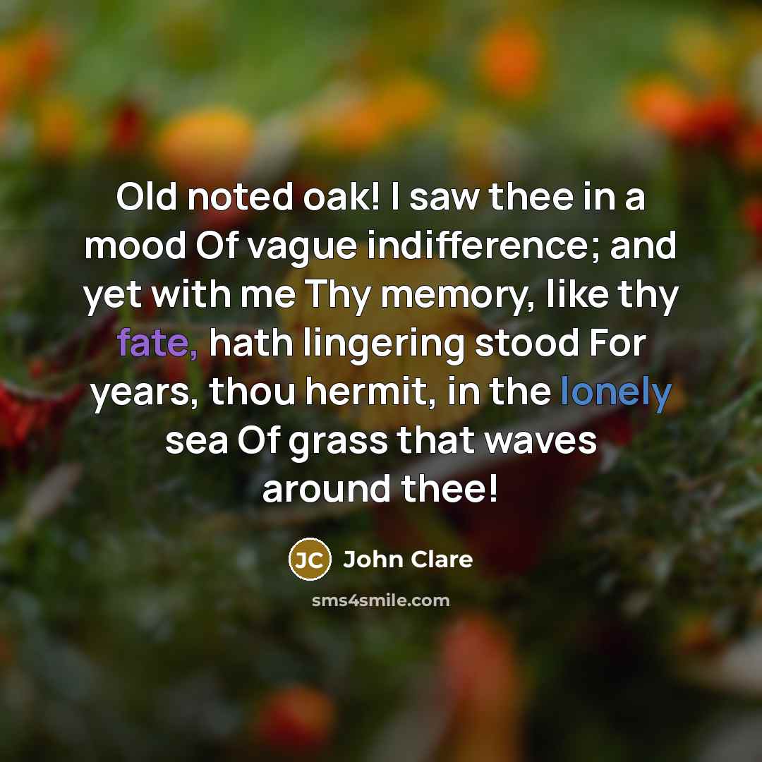 “Old noted oak! I saw thee in a mood Of…” quote by John Clare