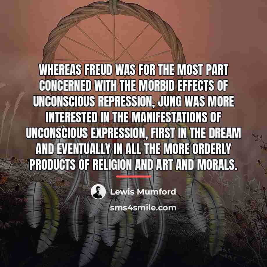 “Whereas Freud was for the most part concerned with the…” quote by Lewis Mumford
