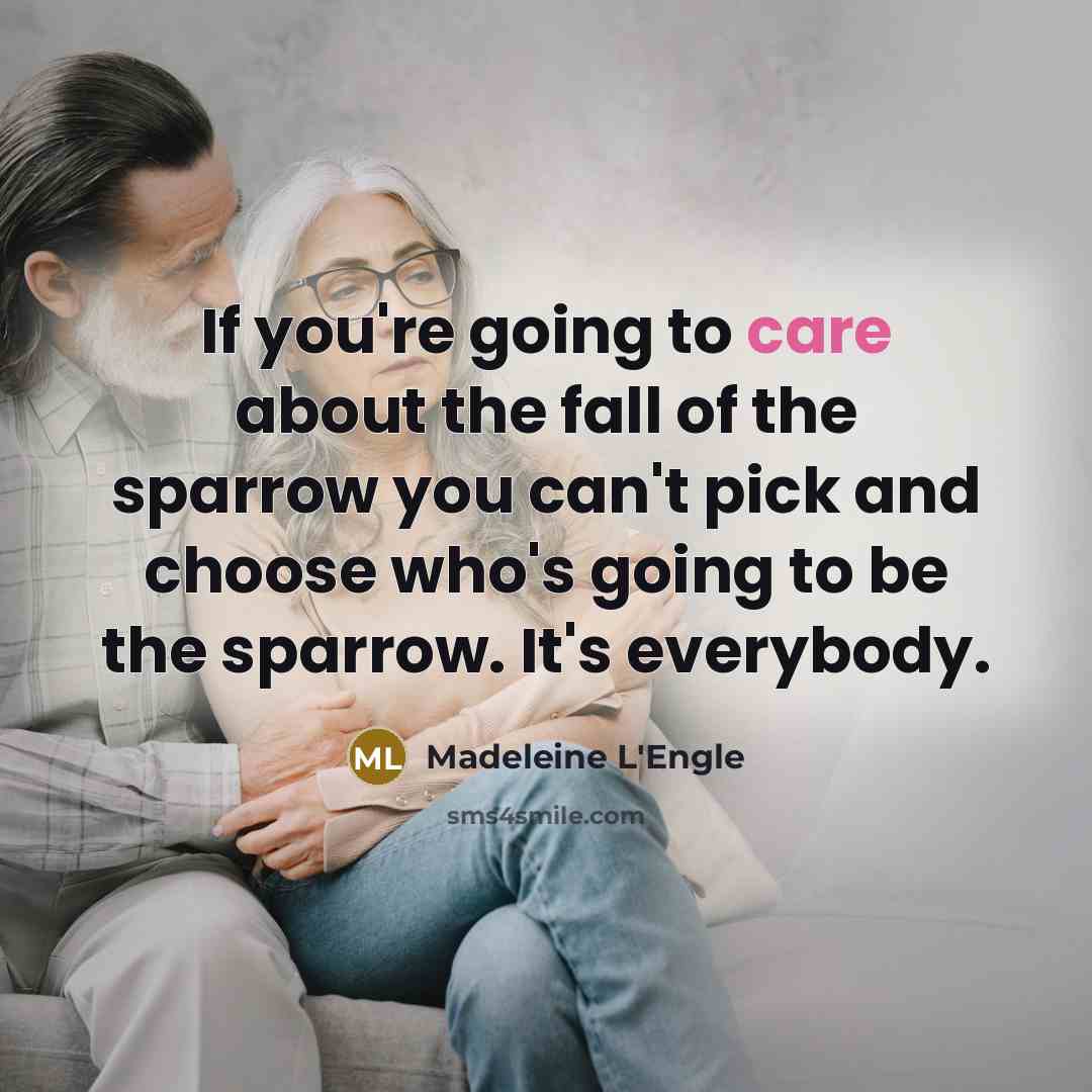 “If you're going to care about the fall of the…” quote by Madeleine L'Engle