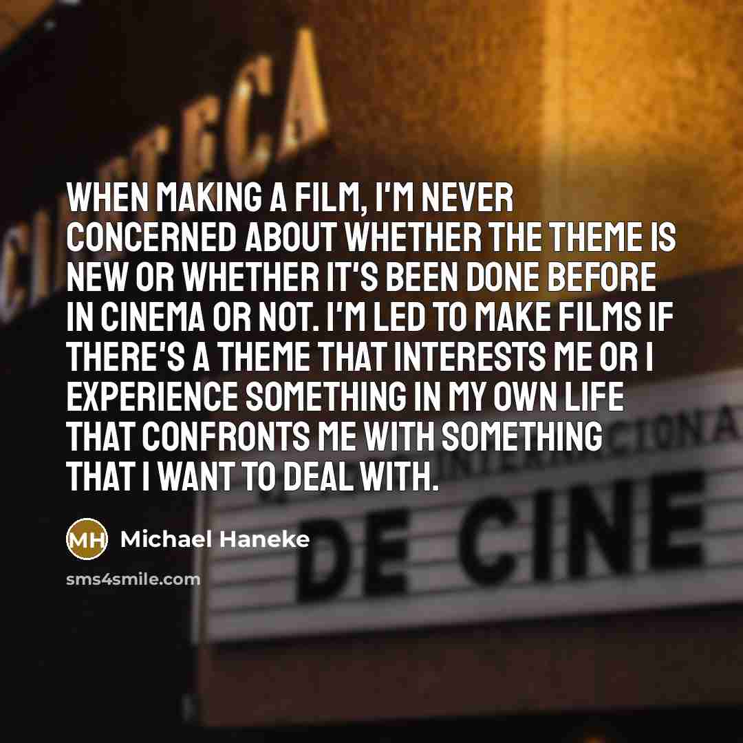 “When making a film, I'm never concerned about whether the…” quote by Michael Haneke