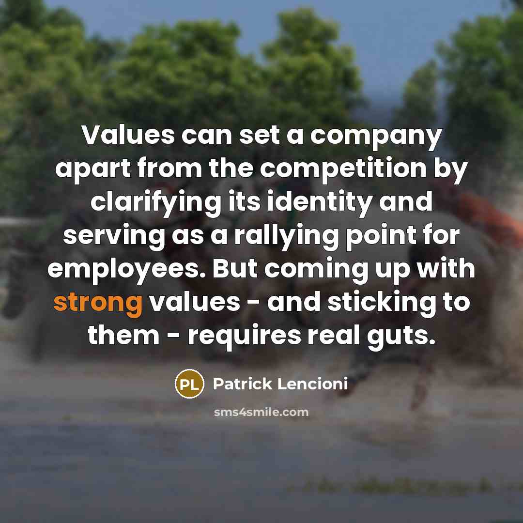 “Values can set a company apart from the competition by…” quote by Patrick Lencioni