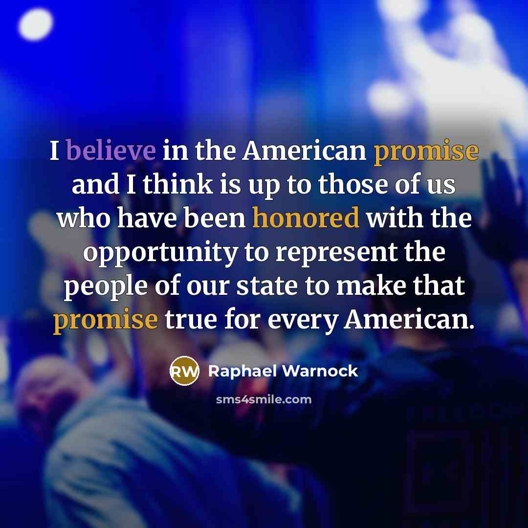 “I believe in the American promise and I think is…” quote by Raphael Warnock