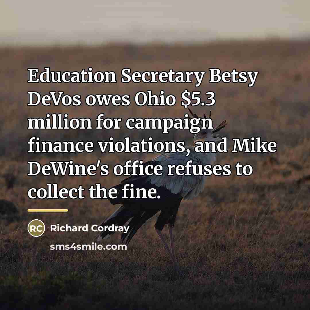 “Education Secretary Betsy DeVos owes Ohio $5.3 million for campaign…” quote by Richard Cordray