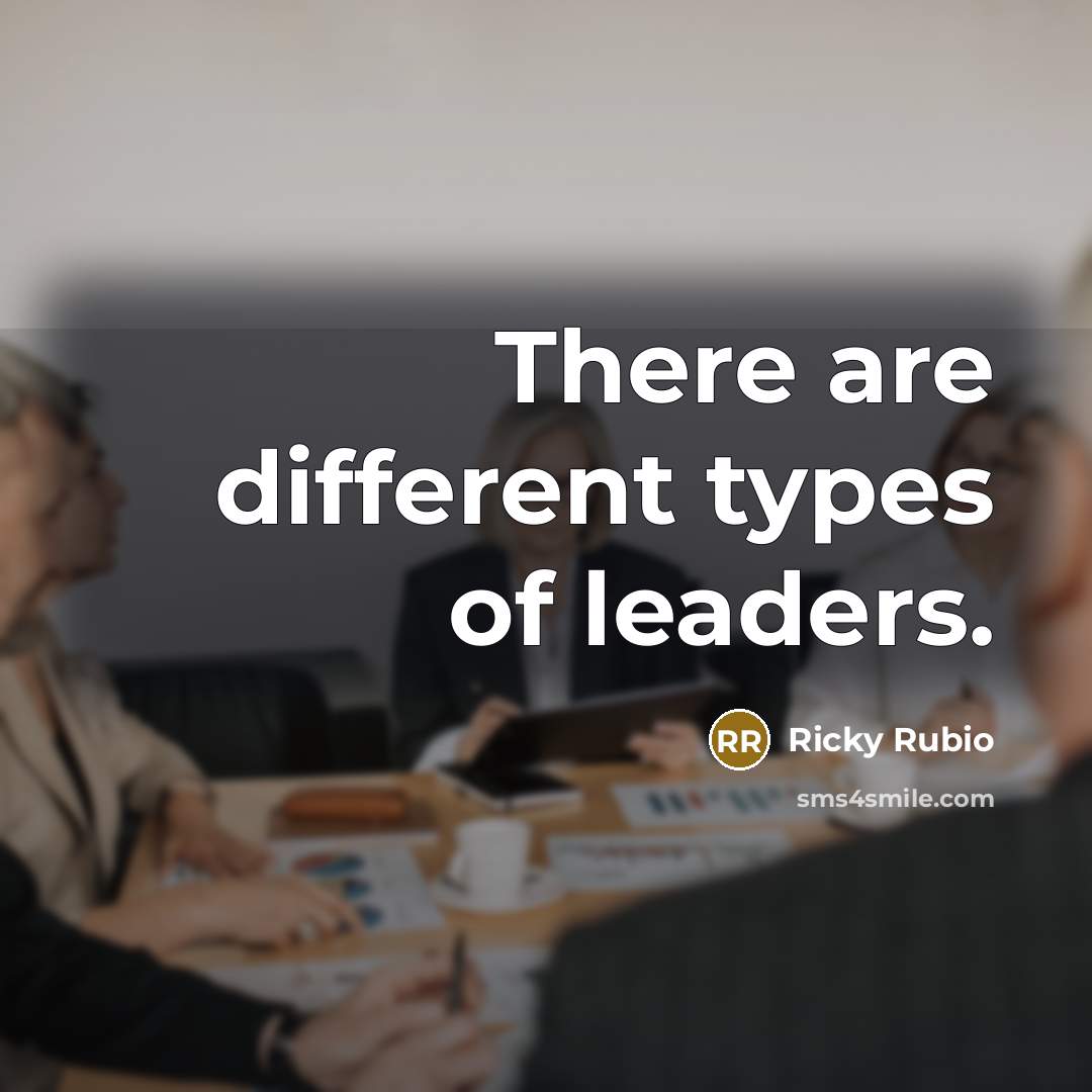“There are different types of leaders.…” quote by Ricky Rubio