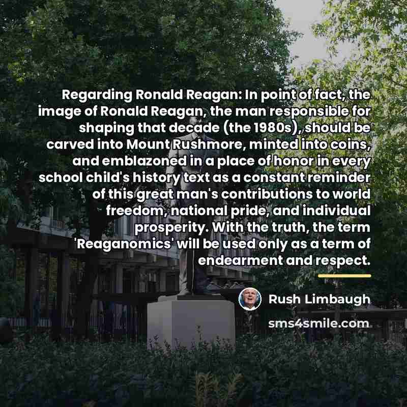 “Regarding Ronald Reagan: In point of fact, the image of…” quote by Rush Limbaugh