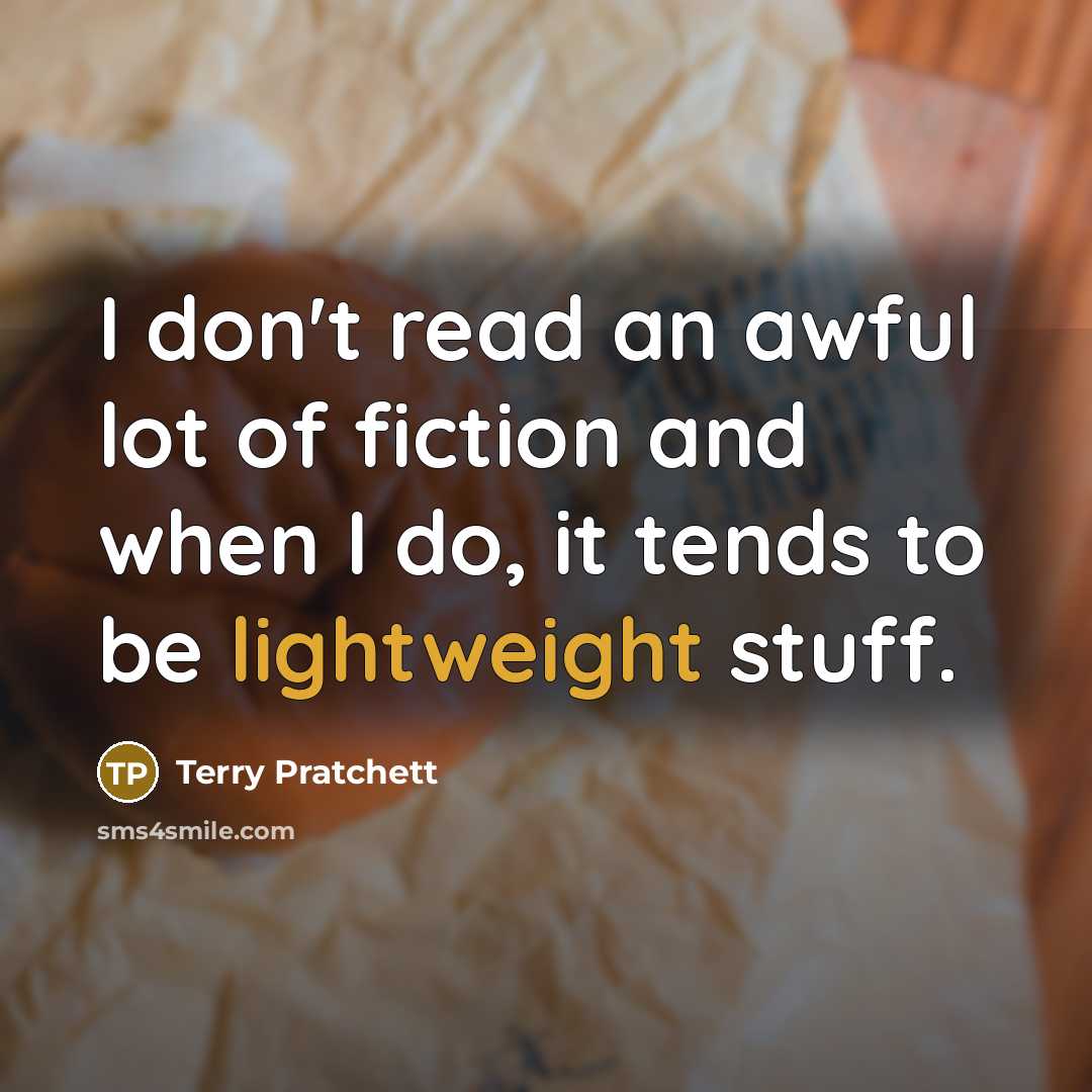 “I don't read an awful lot of fiction and when…” quote by Terry Pratchett