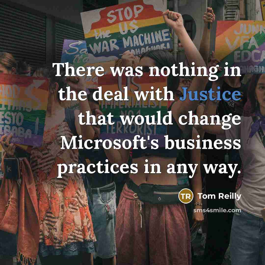 “There was nothing in the deal with Justice that would…” quote by Tom Reilly