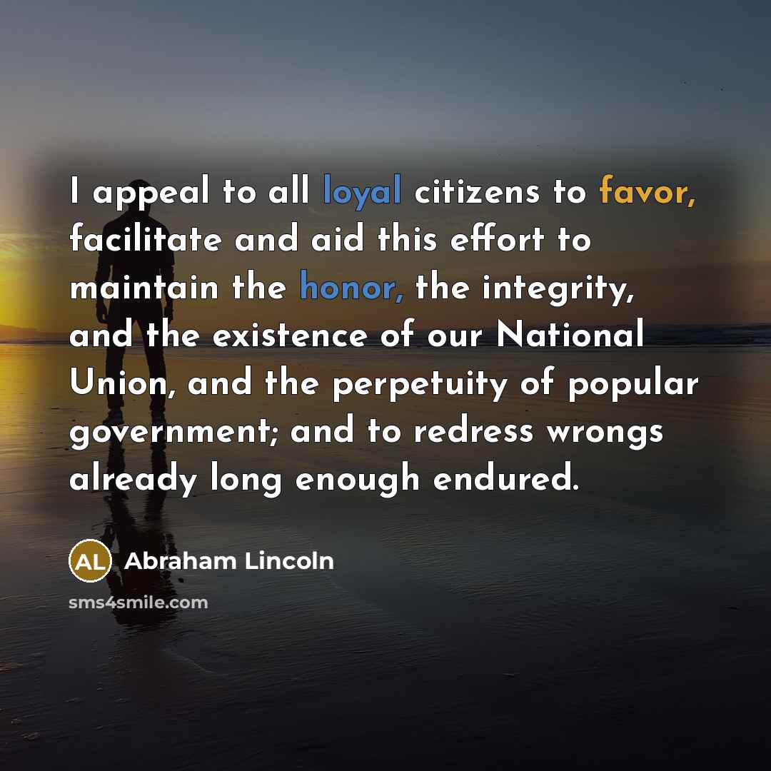 “I appeal to all loyal citizens to favor, facilitate and…” quote by Abraham Lincoln
