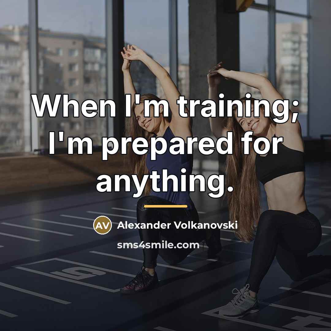 “When I'm training; I'm prepared for anything.…” quote by Alexander Volkanovski