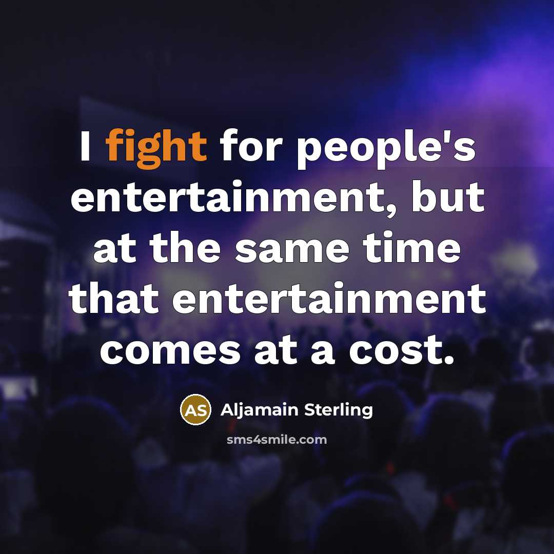 “I fight for people's entertainment, but at the same time…” quote by Aljamain Sterling