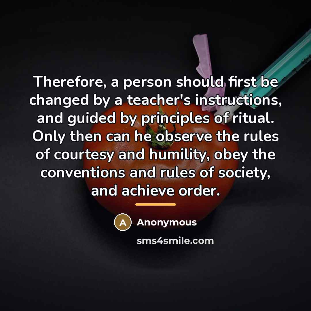“Therefore, a person should first be changed by a teacher's…” quote by Anonymous