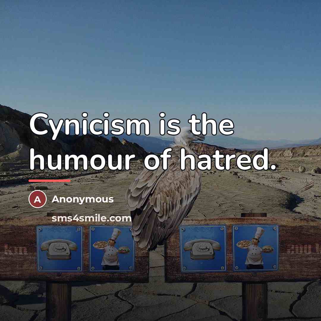 “Cynicism is the humour of hatred.…” quote by Herbert Beerbohm
