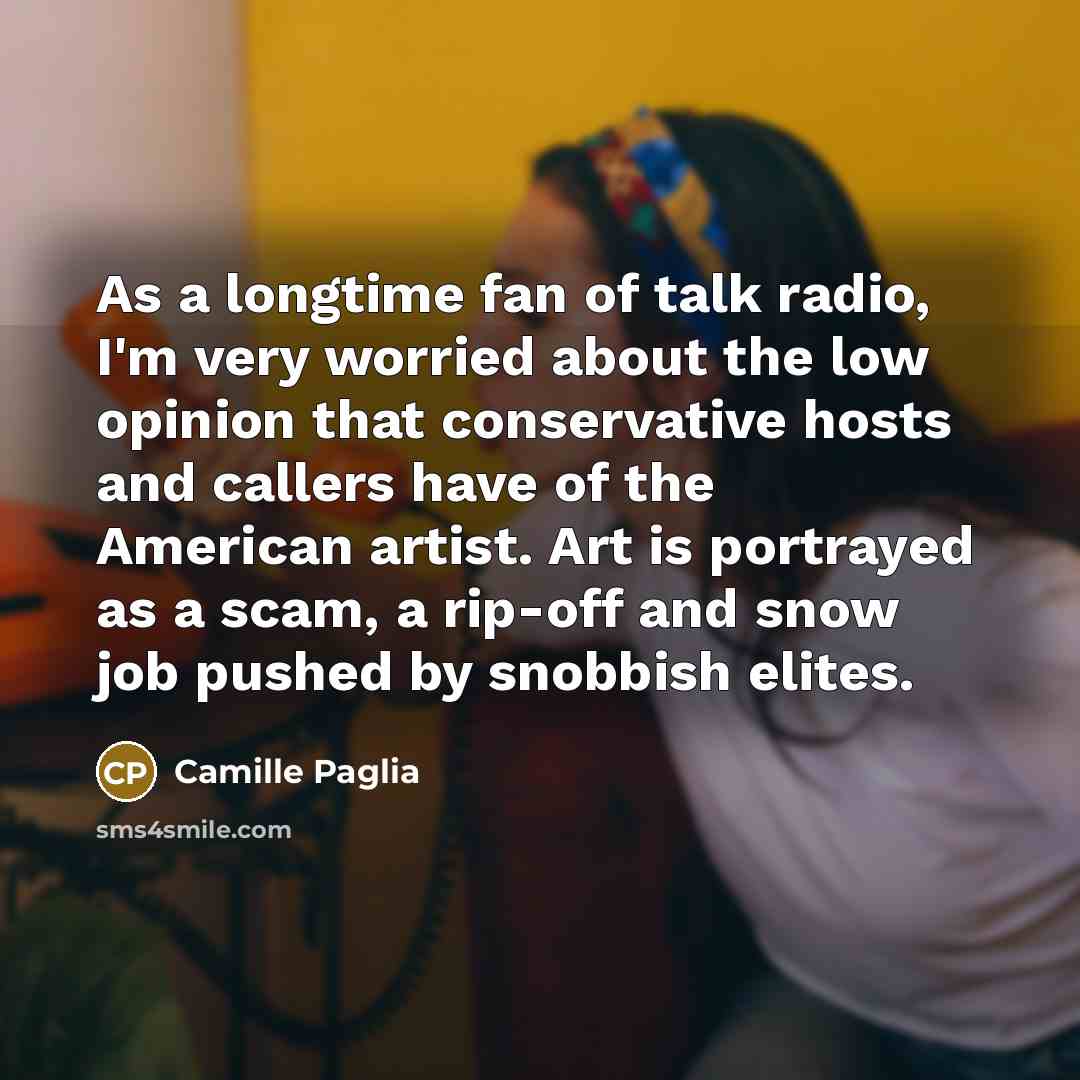 “As a longtime fan of talk radio, I'm very worried…” quote by Camille Paglia