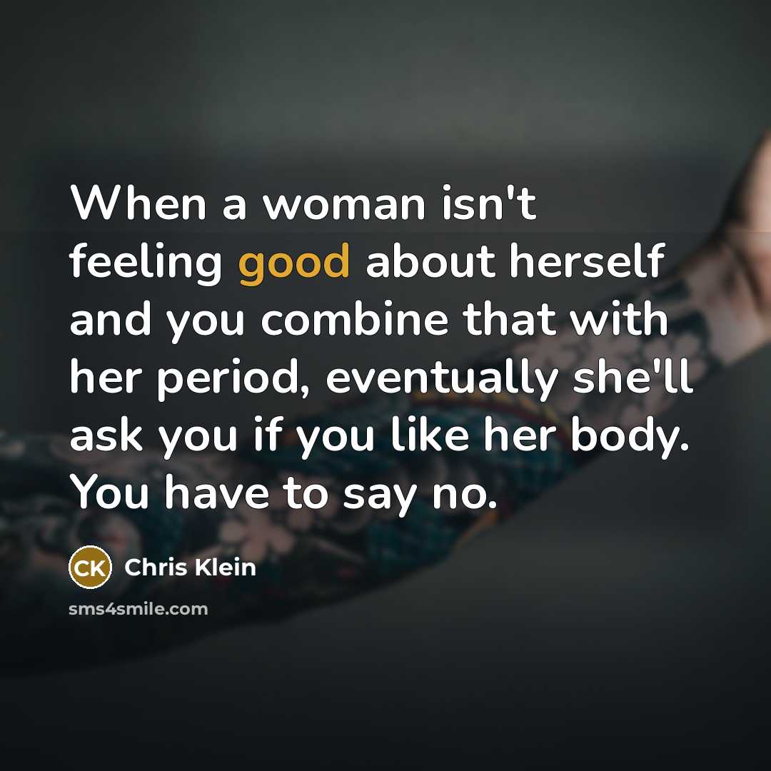 “When a woman isn't feeling good about herself and you…” quote by Chris Klein