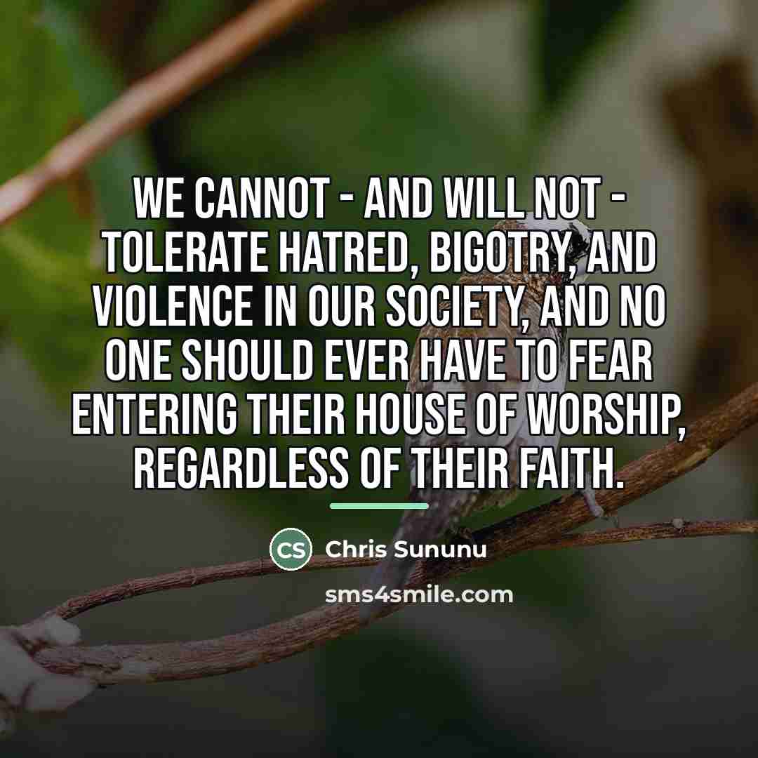 “We cannot - and will not - tolerate hatred, bigotry,…” quote by Chris Sununu