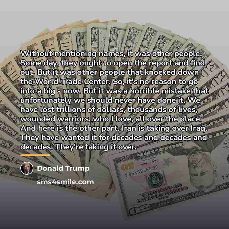 “Without mentioning names, it was other people. Some day, they…” quote by Donald Trump