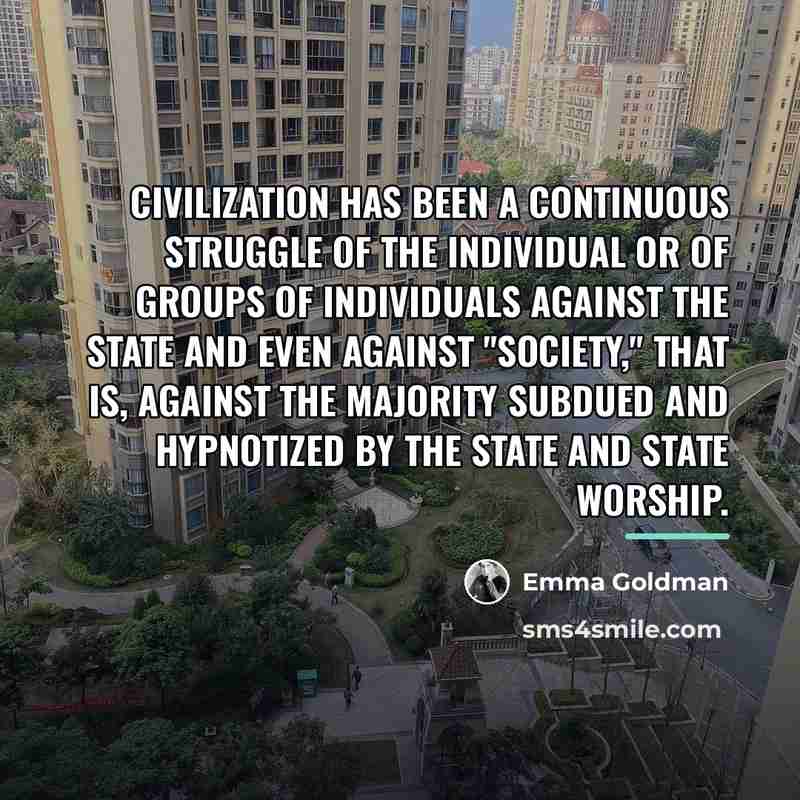 “Civilization has been a continuous struggle of the individual or…” quote by Emma Goldman