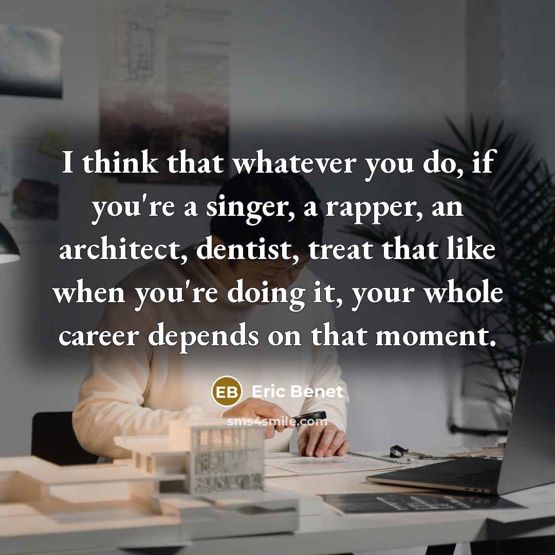 “I think that whatever you do, if you're a singer,…” quote by Eric Benet
