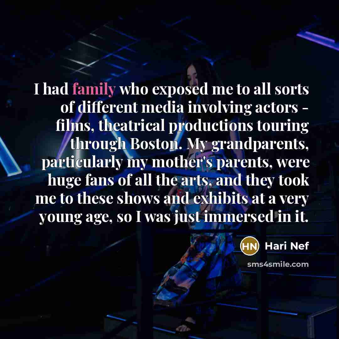 “I had family who exposed me to all sorts of…” quote by Hari Nef