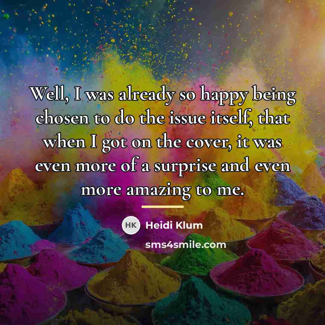 “Well, I was already so happy being chosen to do…” quote by Heidi Klum