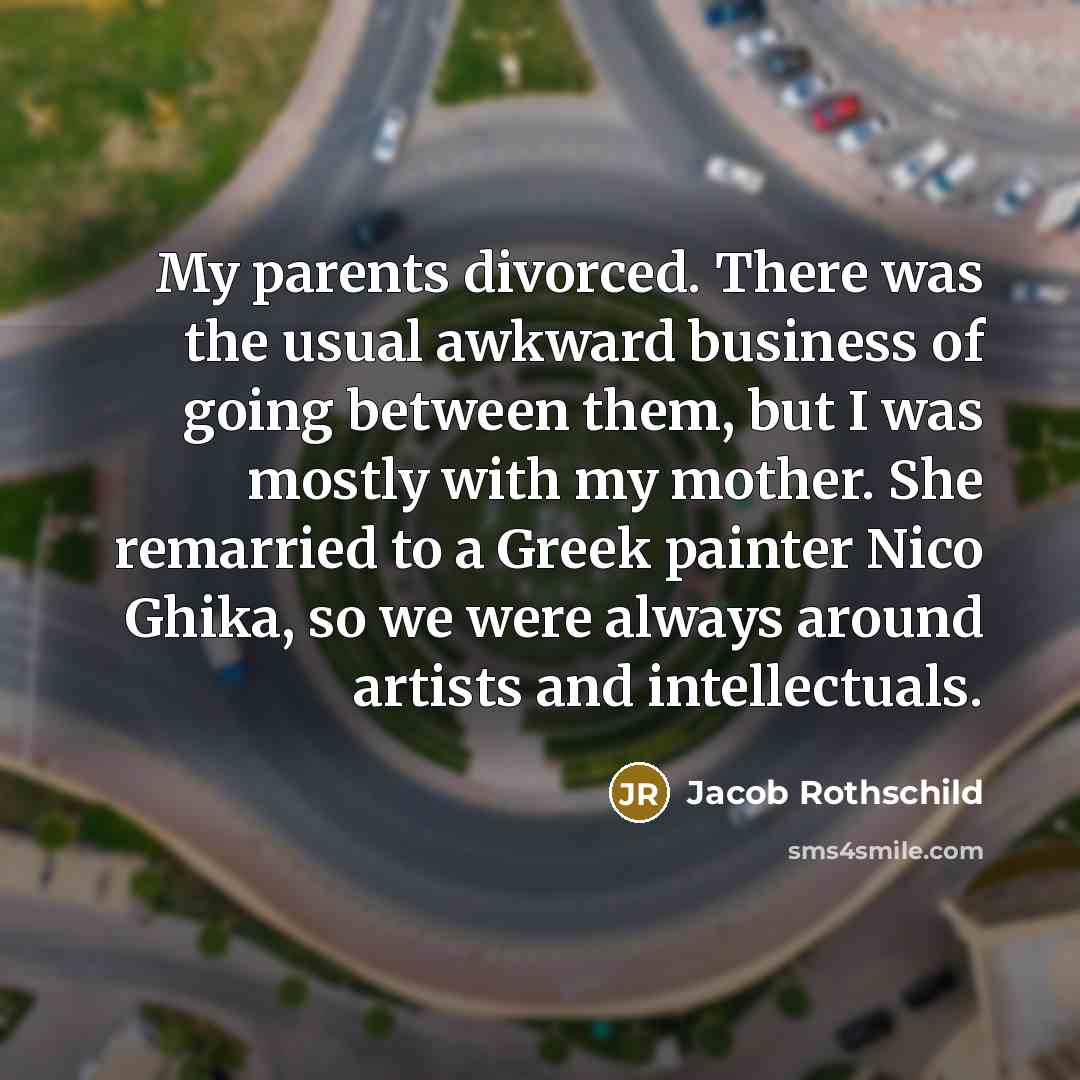 “My parents divorced. There was the usual awkward business of…” quote by Jacob Rothschild