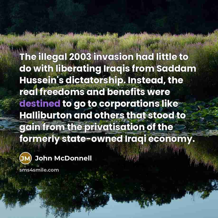 “The illegal 2003 invasion had little to do with liberating…” quote by John McDonnell