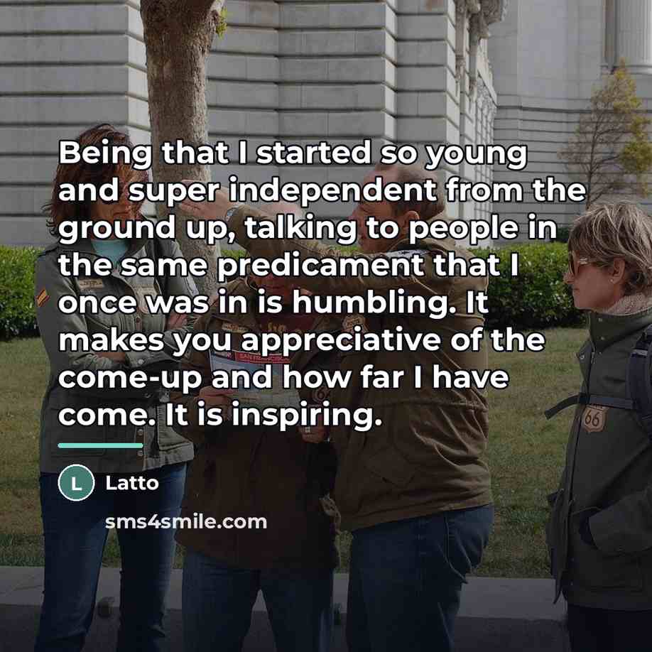 “Being that I started so young and super independent from…” quote by Latto