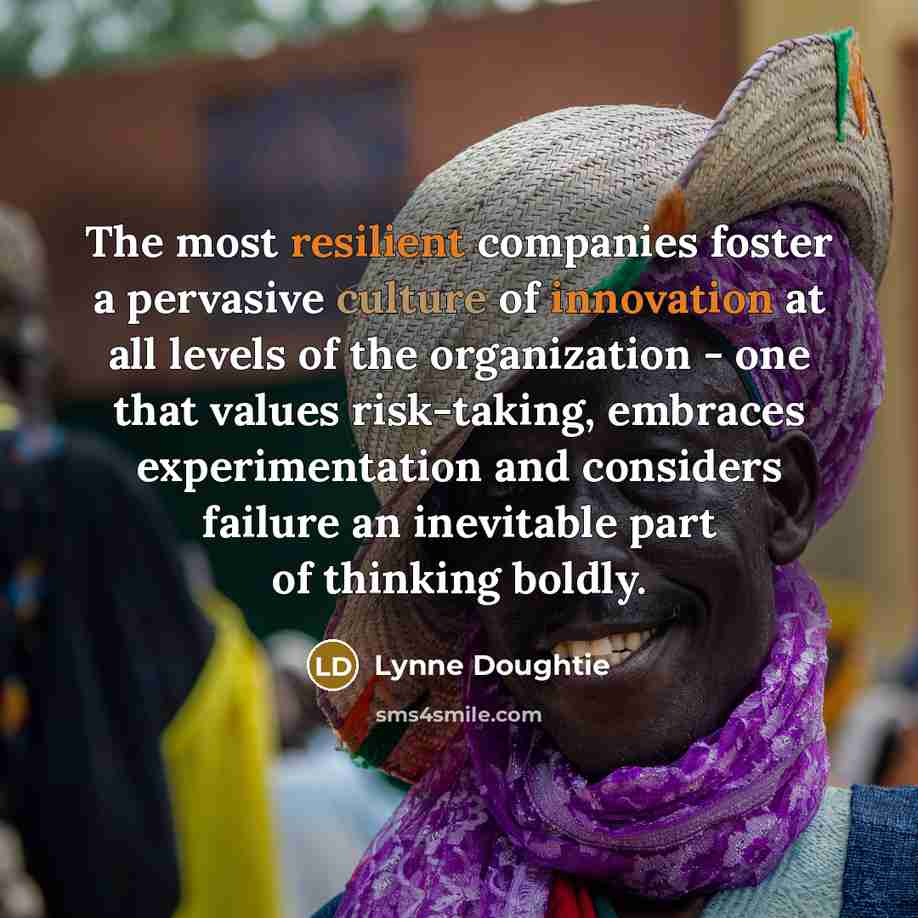 “The most resilient companies foster a pervasive culture of innovation…” quote by Lynne Doughtie