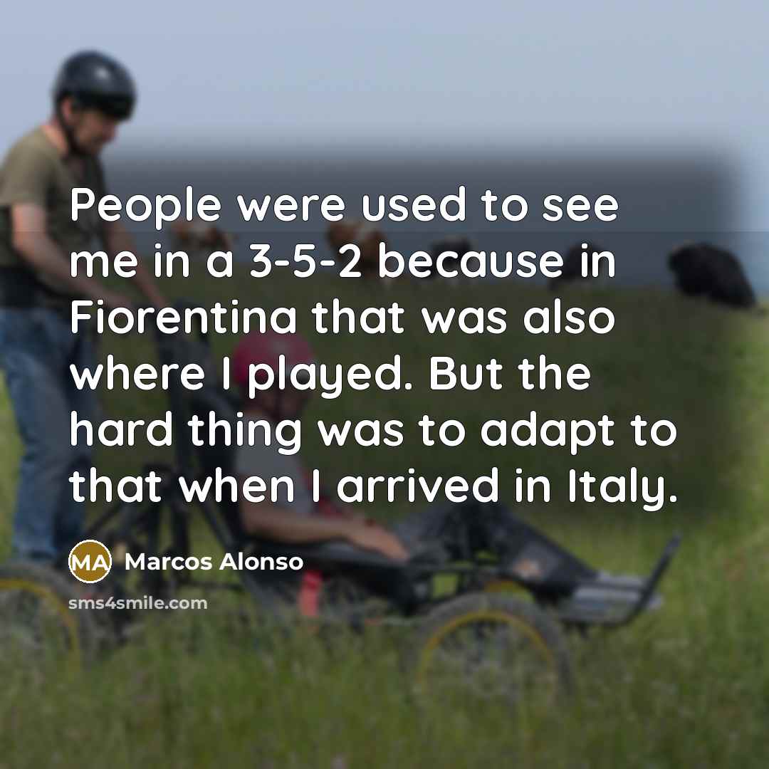 “People were used to see me in a 3-5-2 because…” quote by Marcos Alonso