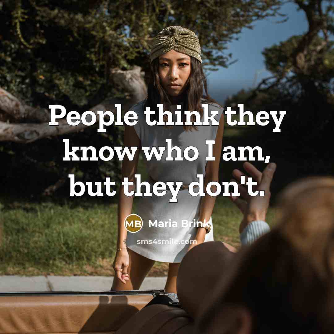 “People think they know who I am, but they don't.…” quote by Maria Brink