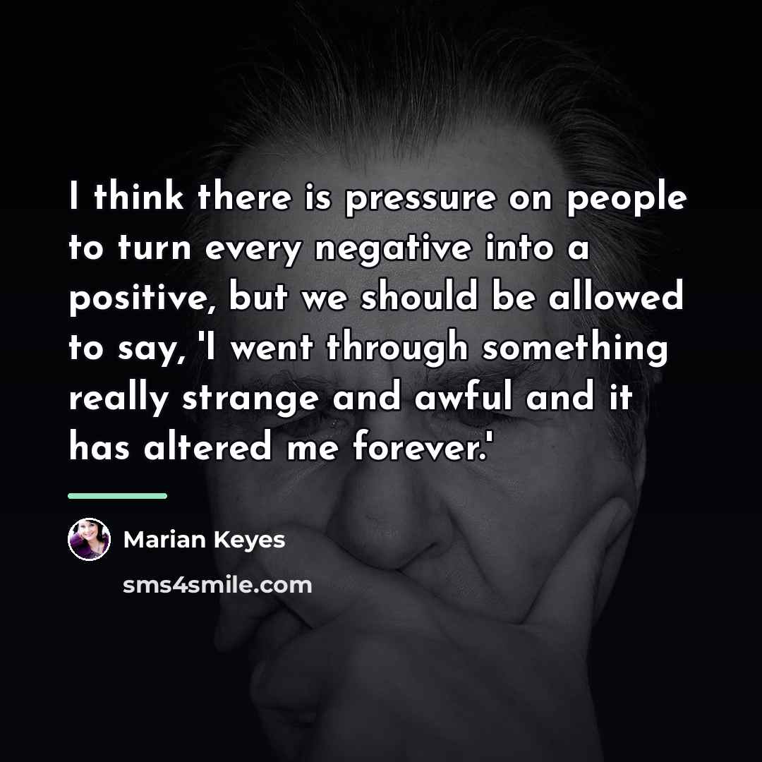 “I think there is pressure on people to turn every…” quote by Marian Keyes