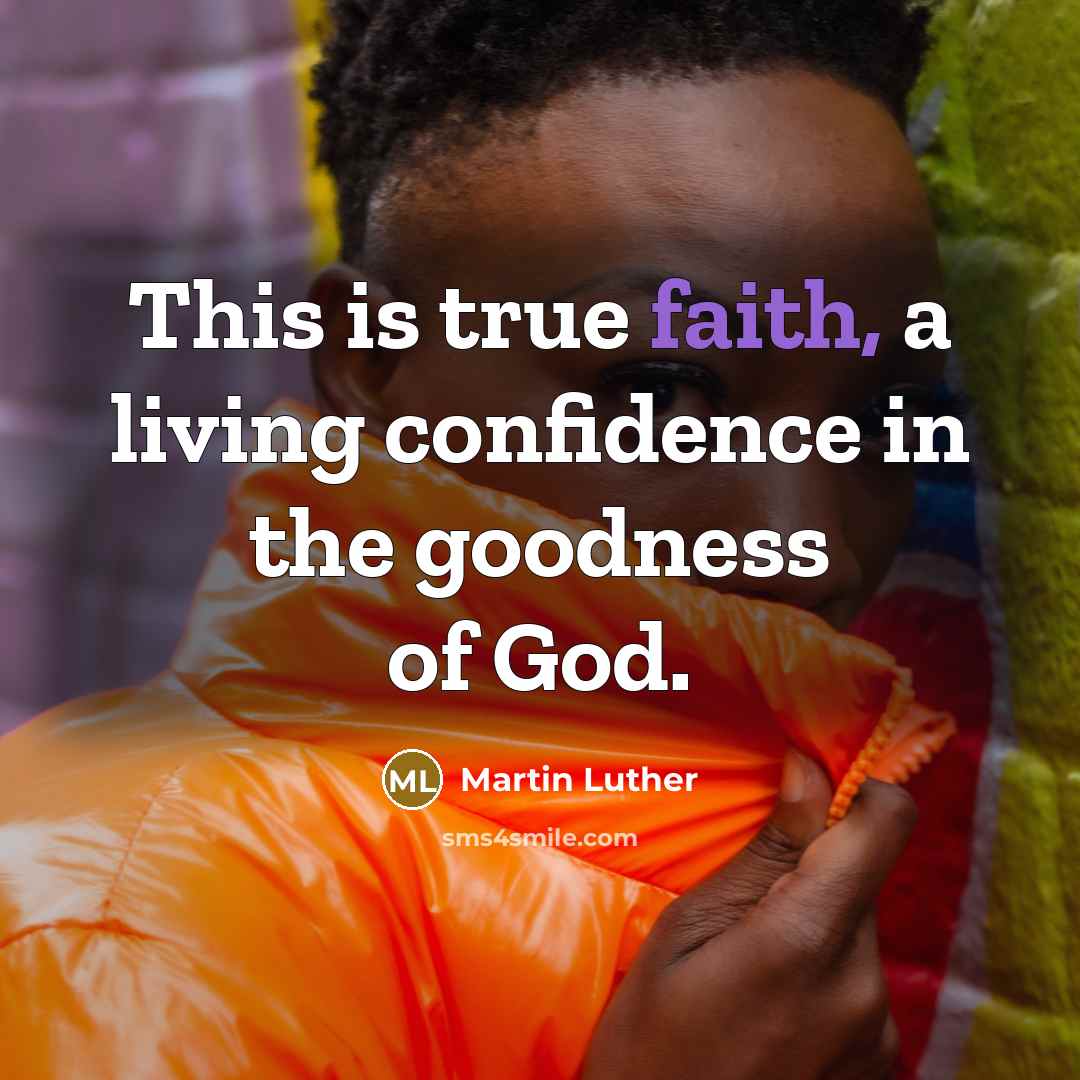 “This is true faith, a living confidence in the goodness…” quote by Martin Luther