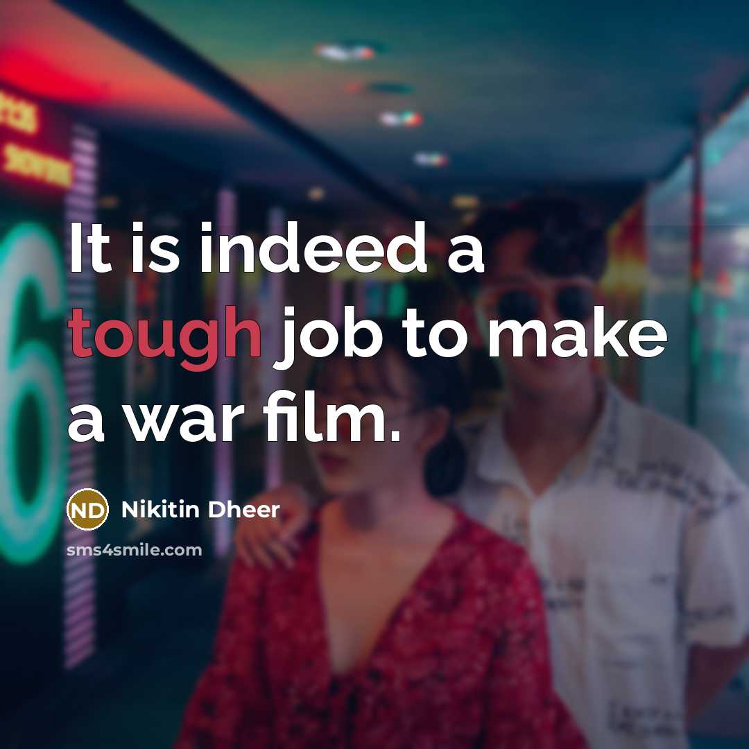 “It is indeed a tough job to make a war…” quote by Nikitin Dheer