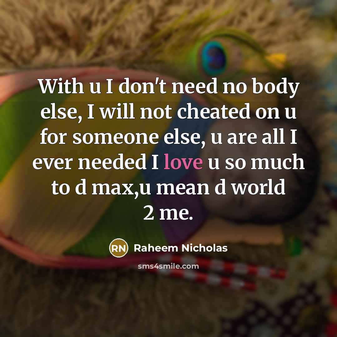 “With u I don't need no body else, I will…” quote by Raheem Nicholas