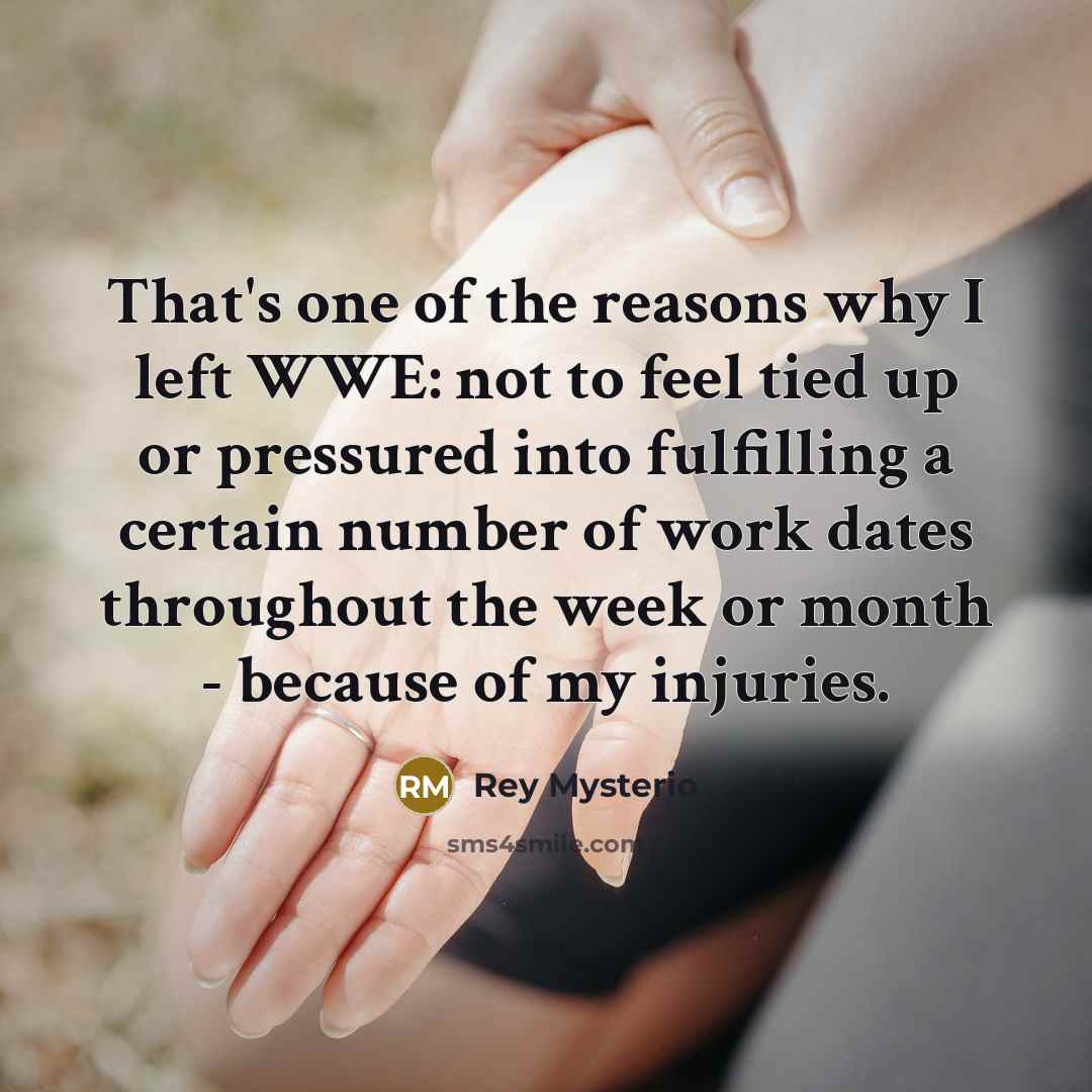 “That's one of the reasons why I left WWE: not…” quote by Rey Mysterio
